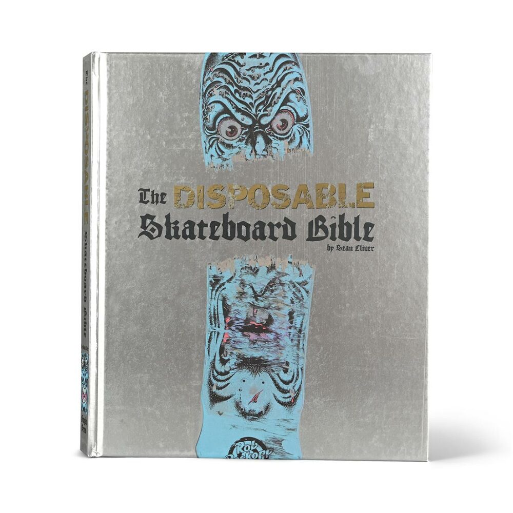 The Disposable Skateboard Bible Hardback Book By Sean Cliver