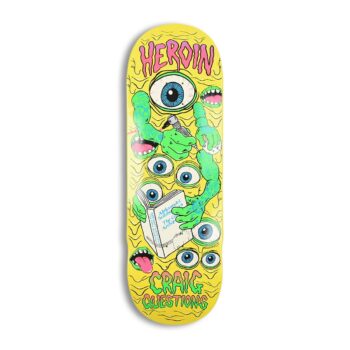 Heroin Skateboards Craig Questions Mutate or Die 10" Deck