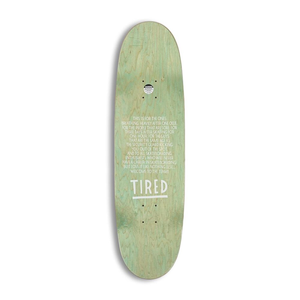 Tired The Ship Has Sailed Egg 9" Skateboard Deck