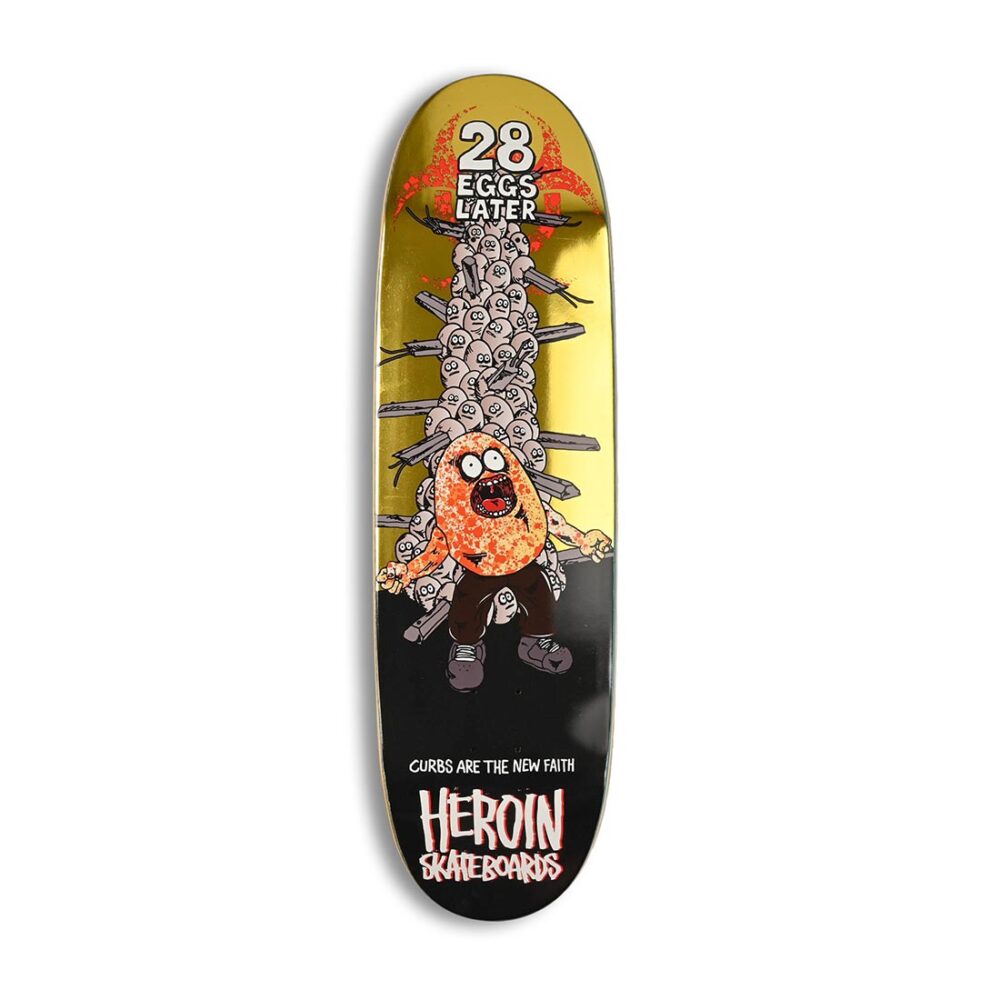 Heroin Skateboards 28 Eggs Later 9.0" Deck (Copy)