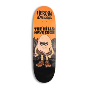 Heroin Skateboards Hills Have Eggs 9.5" Deck