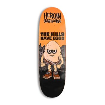 Heroin Skateboards Hills Have Eggs 9.5" Deck